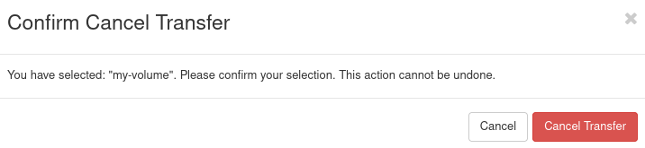 Confirm cancellation of volume transfer